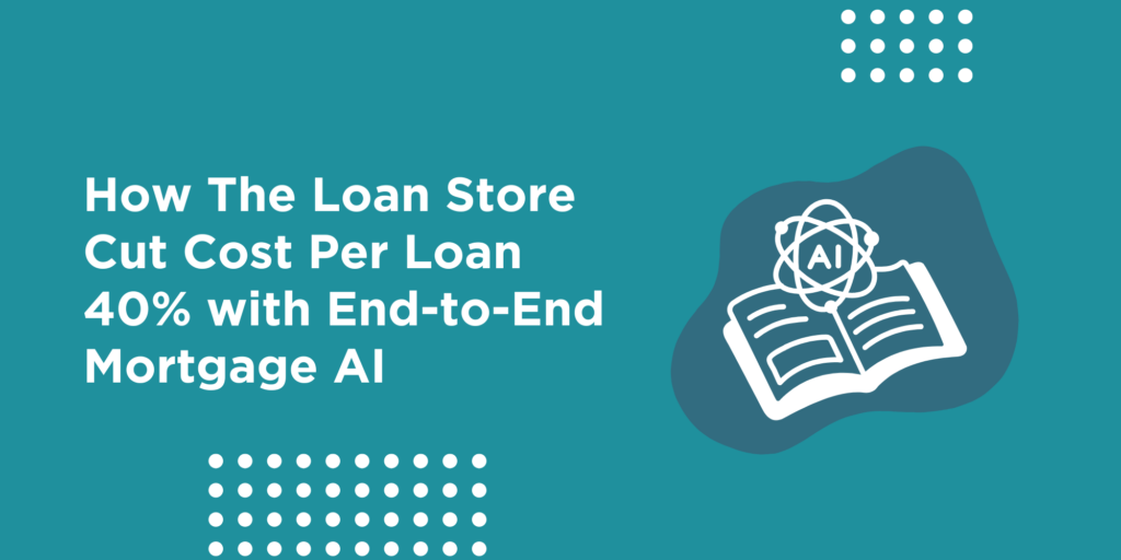 Cut Cost Per Loan 40% with End-to-End Mortgage AI | MOZAIQ