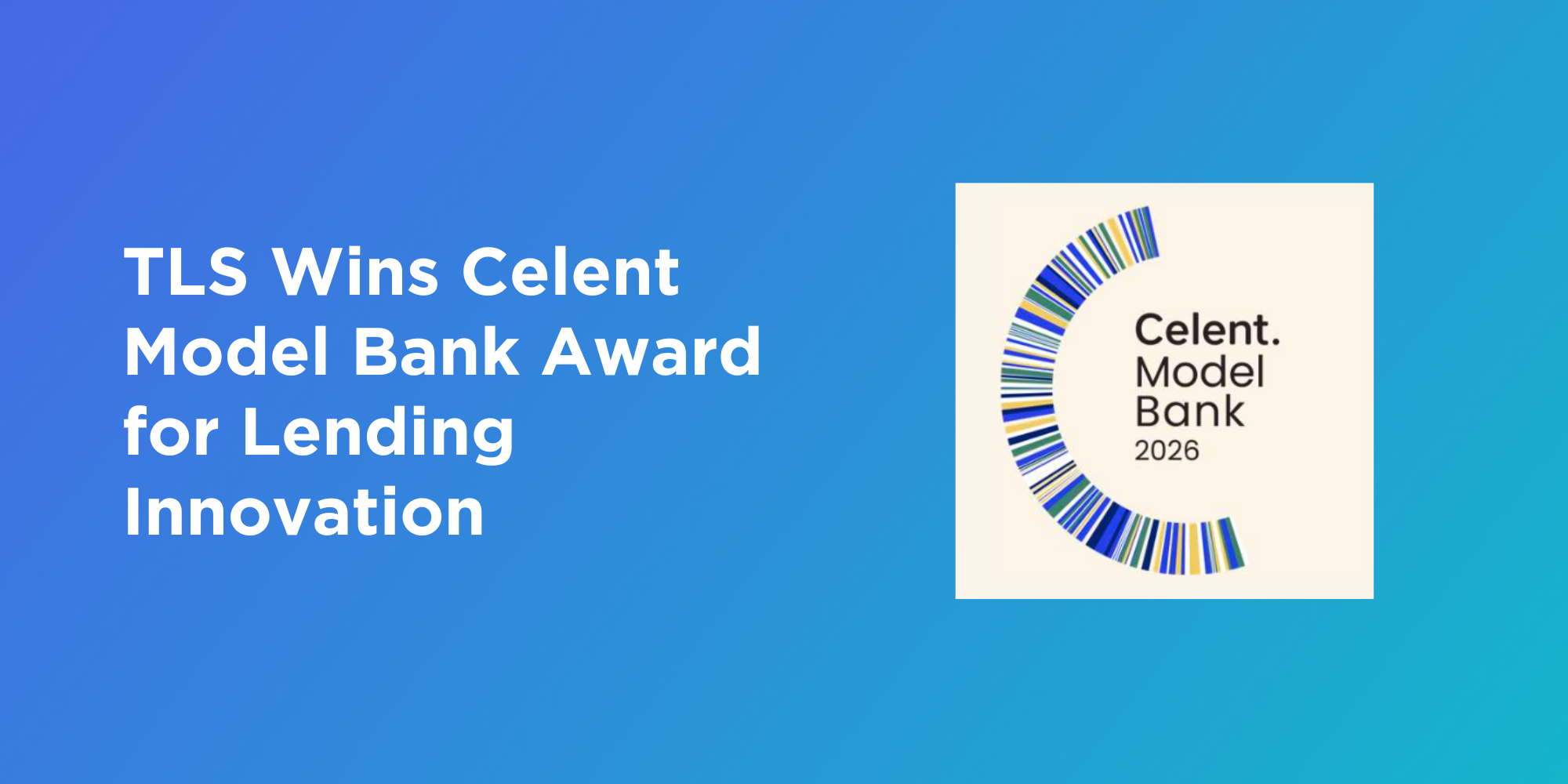 The Loan Store and MOZAIQ recognized with the Celent Model Bank Award for Lending Innovation